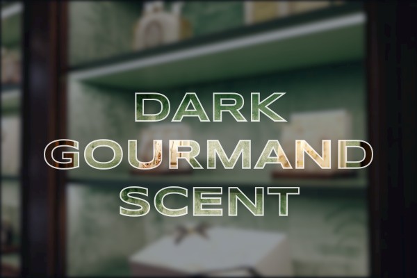dark gourmand scent