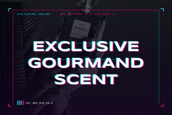 exclusive gourmand scent