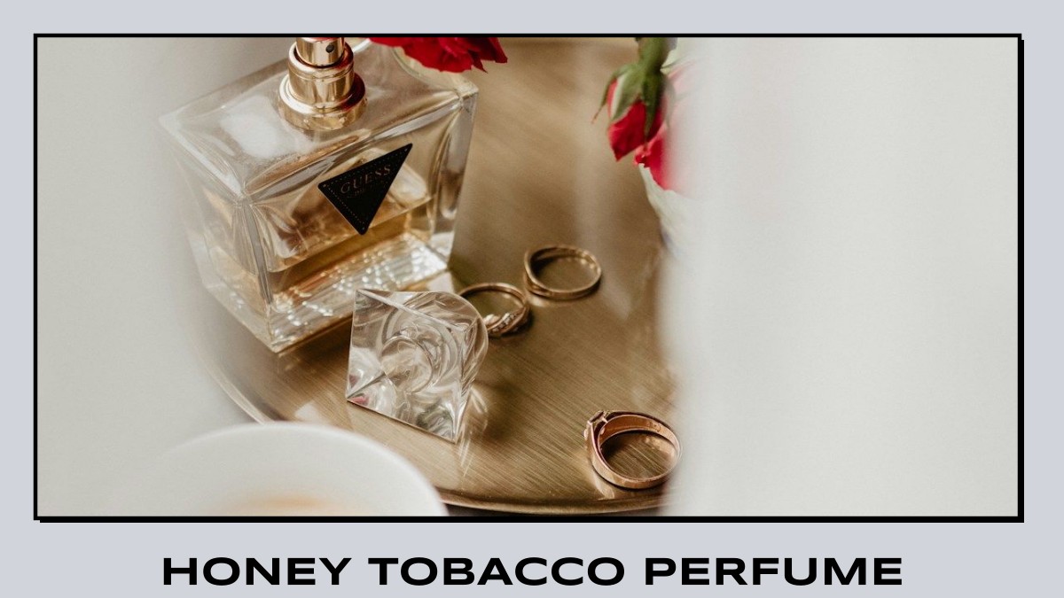honey tobacco perfume