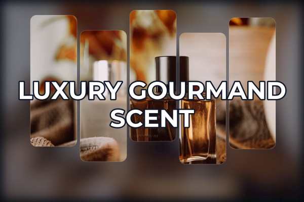 luxury gourmand scent