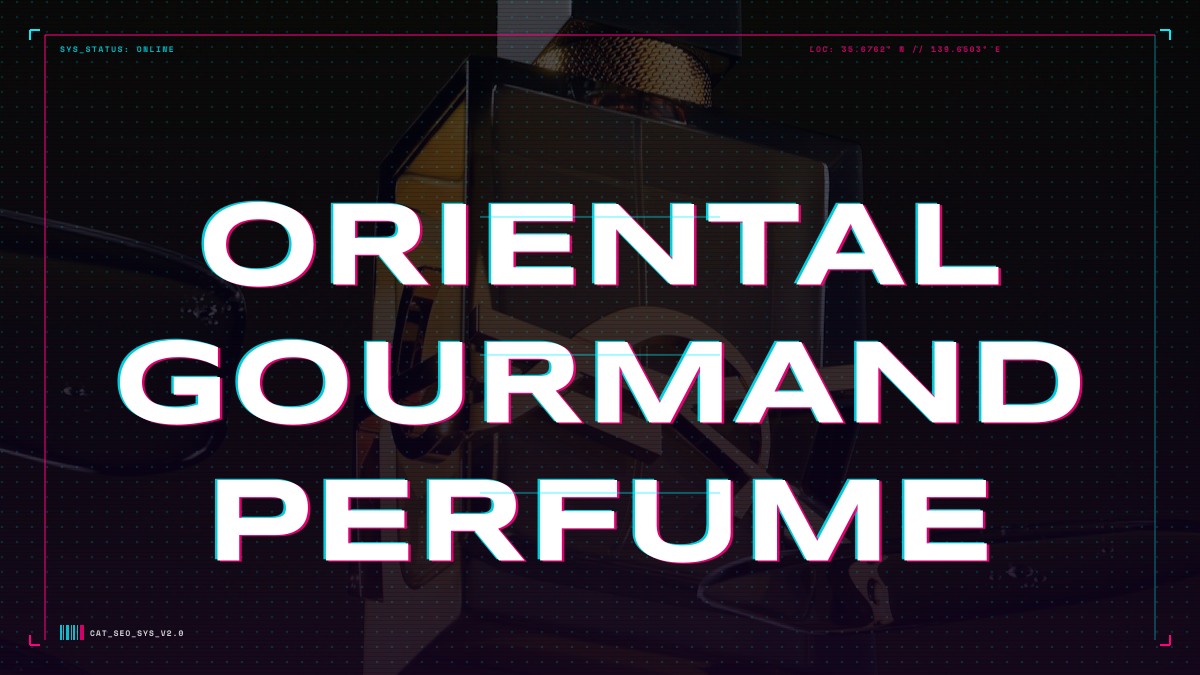 oriental gourmand perfume