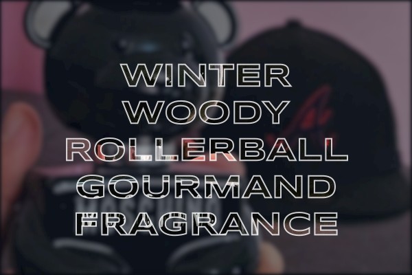winter woody rollerball gourmand fragrance